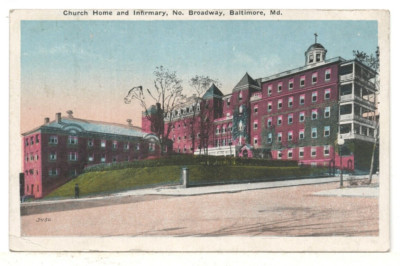 1918 PC: Church Home & Infirmary N. Broadway, Baltimore MD Fort Howard ...