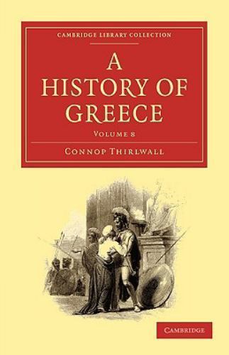 A History of Greece Thirlwall Paperback Cambridge University Press Volume 8
