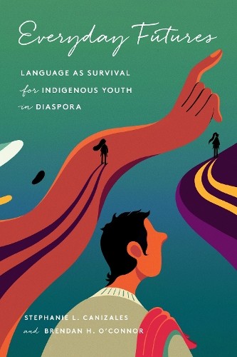 Everyday Futures by Stephanie Canizales, Brendan O'Connor - 9781503636545