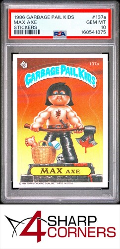 1986 GARBAGE PAIL KIDS STICKERS #137a MAX AXE SERIES 4 PSA 10
