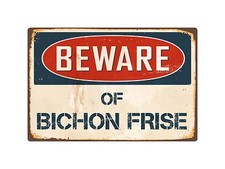 Beware Of Bichon Frise 8" x 12" Vintage Aluminum Retro Metal Sign VS053
