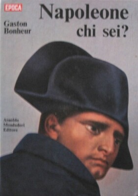 Napoleon Wer bist du? von Bonheur, Gaston