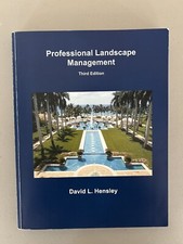 Professional Landscape Management by David L. Hensley (2010, TPB, 3rd Edition)