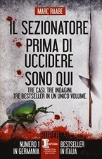 Il sezionatore-Prima di uccidere-Sono qui by Raabe, Marc | Book | condition good