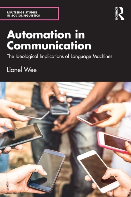 Automation in Communication by Lionel Wee PAPERBACK 9781032732237