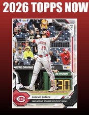  2026 Topps Now #384 EUGENIO SUAREZ Game Winn...