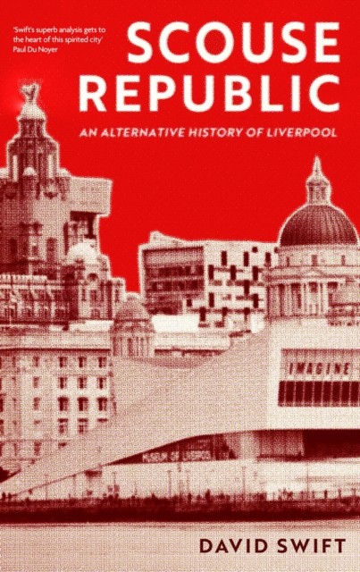 Scouse Republic by David Swift (Paperback Book)