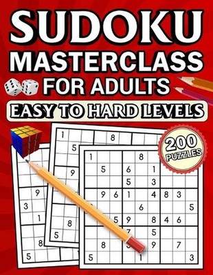 Sudoku masterclass for adults: Easy to hard levels 200 Sudoku Puzzle Book for Ad