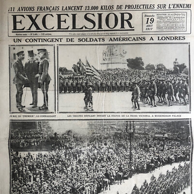 EXCELSIOR WW1 Journal 19 08 1917 Americans in London Lens Petrograd St Quentin