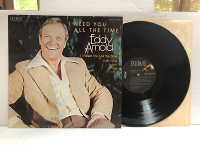 Eddy Arnold I NEED YOU ALL THE TIME Original 1977 RCA Victor EX/VG+