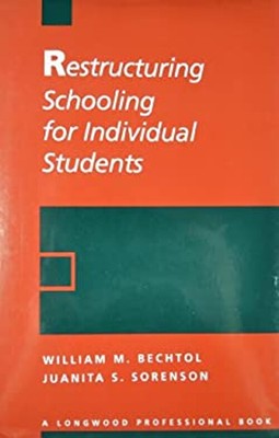 Restructuring Schooling for Individual Students Hardcover