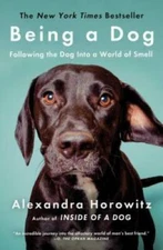 Being a Dog: Following the Dog Into a World of Smell - Paperback - GOOD