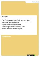 Anonymous | Die FinanzierungsmöGlichkeiten Von Start-Up-Unternehmen....