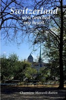 Charmiene Maxwell-Batten | Switzerland - You Touched My Heart | Taschenbuch