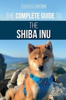 Vanessa Richie | The Complete Guide To The Shiba Inu | Taschenbuch | Englisch