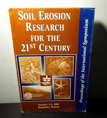 Soil Erosion Research for the 21st Century by Jame C. Acough
