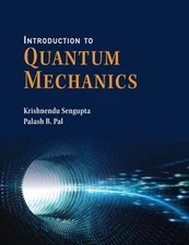 Introduction to Quantum Mechanics, Sengupta, Krishnendu