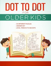 DOT TO DOT FOR OLDER KIDS: Connect the Dots Activity Book ,50 Different Puzz...