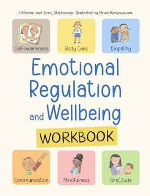 Emotional Regulation and Wellbeing Workbook: Social Emotional Learning for K...