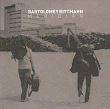 Meridian von BartolomeyBittmann, Matthias Bartolomey | CD | Zustand akzeptabel