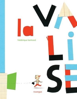 La valise - Bertrand, Frédérique