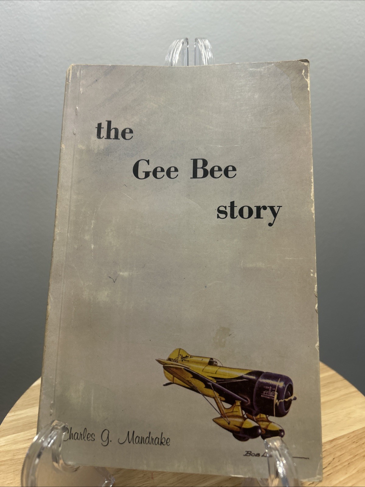 THE GEE BEE STORY Charles Mandrake LONGO 1957 GRANVILLE BROTHERS Aviation FLIGHT