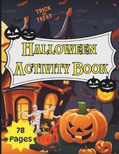 Halloween Activity Book: Fun Educational Activity Book for Kids Ages 4  78 Pag