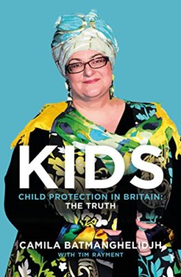 Kids: Child Protection in Britain: The Truth,Camila Batmanghelid