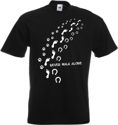 #026 Fun T-Shirt »Never walk alone« Gr. 116-152 / S-5XL Hund Pfote Pferd Hufe