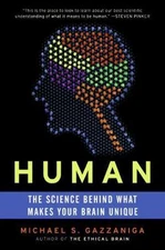 Human: The Science Behind What Makes Your Brai- 0060892897, paperback, Gazzaniga