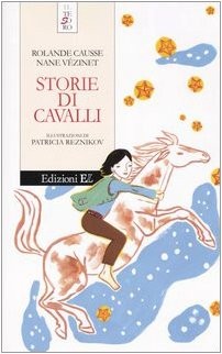 storie di cavalli ediz illustrata causse/vezinet 9788847714434