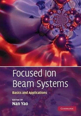 Nan Yao | Focused Ion Beam Systems | Taschenbuch | Englisch (2010)