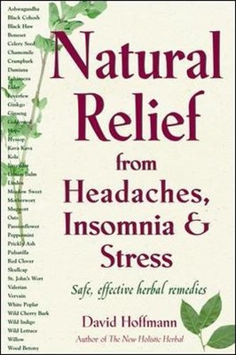 Natural Relief from Headaches, Insomnia & S..., HOFFMAN