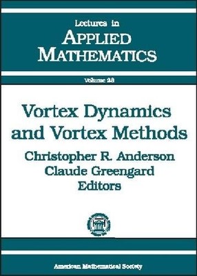 VORTEX DYNAMICS AND VORTEX METHODS (LECTURES IN APPLIED By Christopher R. VG