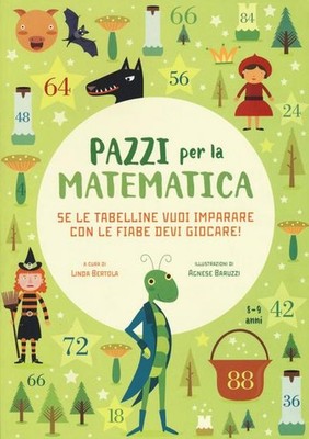 Se le tabelline vuoi imparare con le fiabe devi giocare. Pazzi per la matem ...