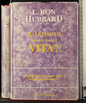 Hai vissuto prima di questa vita? [Hardcover] Ron Hubbard