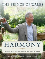 Harmony: A New Way of Looking at Our World, Charles HRH The Prince Of Wales, Goo