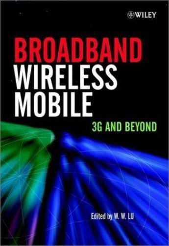 Broadband Wireless Mobile : 3G and Beyond by Willie W. Lu (2002 ...
