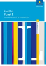 Faust I: Module und Materialien für den Literaturunterricht | Goethe (u. a.)