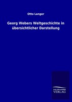 Otto Langer | Georg Webers Weltgeschichte In üBersichtlicher Darstellung | Buch
