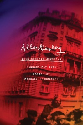 Iron Curtain Journals: January-May 1965 by Allen Ginsberg: Used