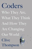 Coders | Who They Are, What They Think And How They Are Changing Our World