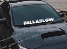 Hellaslow Windshield Window Car Decal Sticker Banner Vinyl Hella Slow Jdm Car