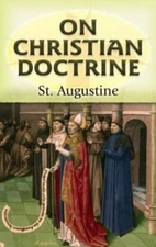 On Christian Doctrine (Dover Philosophical Classics) by St. Augustine