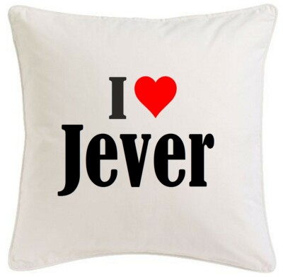 KISSENBEZUG I LOVE JEVER 40CMX40CM AUS MIKROFASER