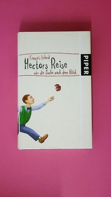 195901 François Lelord HECTORS REISE ODER DIE SUCHE NACH DEM GLÜCK HC