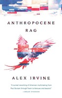 Alex Irvine | Anthropocene Rag | Taschenbuch | Englisch (2020)