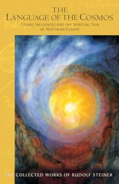The The Language of the Cosmos by Rudolf Steiner (Paperback Book)