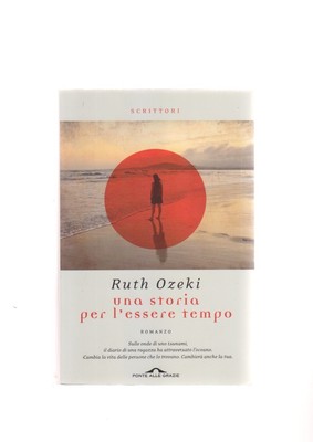 Ruth Ozeki EINE GESCHICHTE FÜR DAS ZEITSEIN Gnadenbrücke