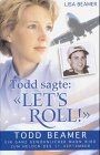 Todd sagte: Lets Roll! von Lisa Beamer | Buch | Zustand sehr gut